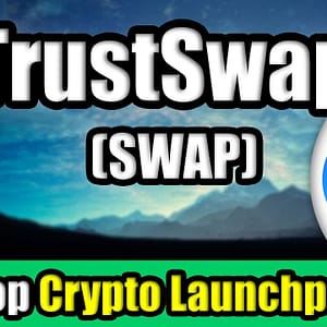 TrustSwap (SWAP) Set to Explode in 2021?! | Top Cryptocurrency Launchpad to Watch in March 2021