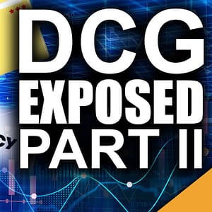 Digital Currency Group Exposed - Pt2 (Power Money Moves in Crypto)