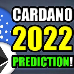 Crypto Expert Gives INSANE Cardano & Ethereum Prediction for 2022 (UNBELIEVABLE)