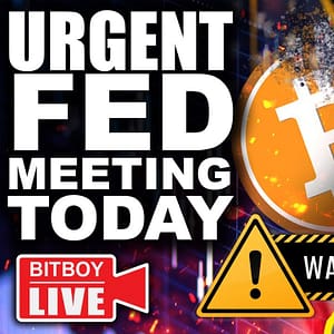 URGENT EMERGENCY Fed Meeting Happening TODAY (Bitcoin's Make Or Break Moment)