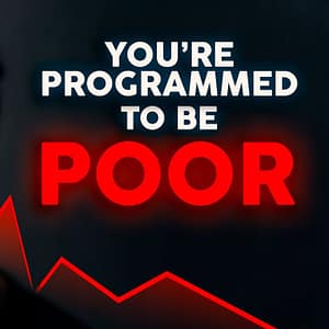Your MIND is PROGRAMMED to be POOR (GET RICH INSTEAD!)