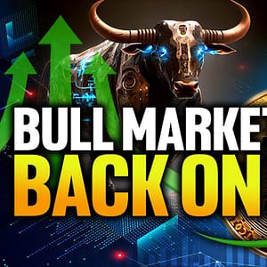Bull Market Back On!
