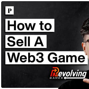 How to Build & Market a AAA Web3 Game w/ Revolving Games