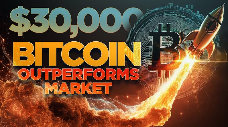 Bitcoin Hits $30,000🚀Outperforming Market