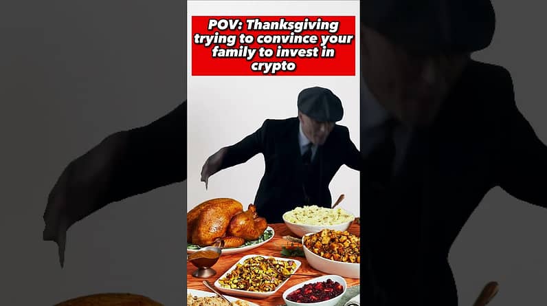 POV: Trying to Convince your Family to Buy Crypto on Thanksgiving
