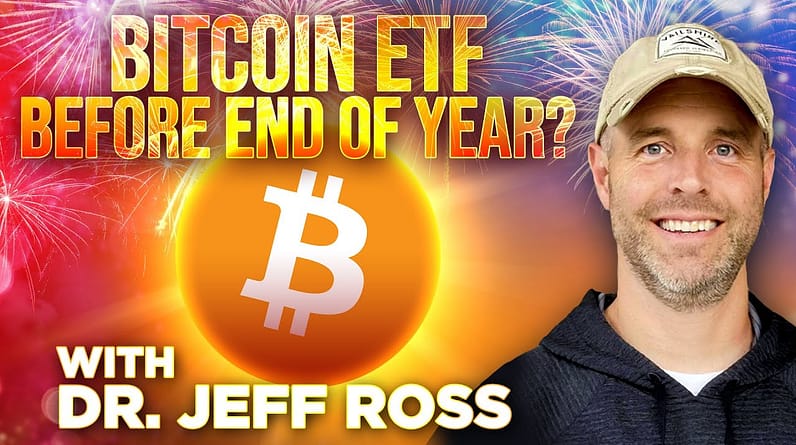 Bitcoin ETF Before End of Year? w/ Dr. Jeff Ross