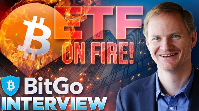 Bitcoin ETFs Beating Expectations🚀BitGo INTERVIEW