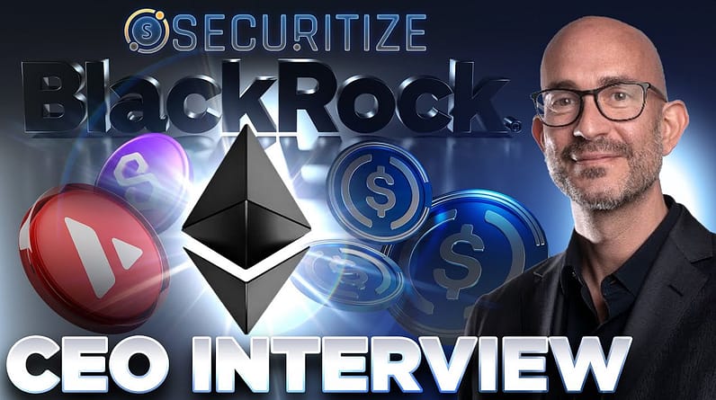 BlackRock's $BUIDL Fund on Ethereum⚫Securitize CEO Interview