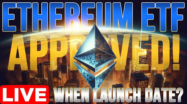 Ethereum ETF Officially Approved✅ When Launch Date?